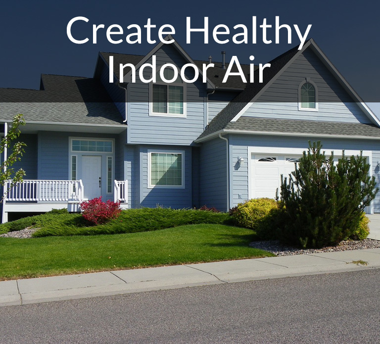 Create Healthy Indoor Air