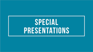 Special Presentations